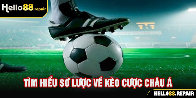 Tìm hiểu sơ lược về kèo cược châu Á